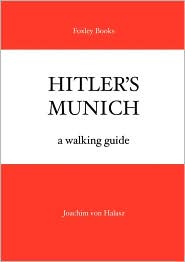 Hitler's Munich by Joachim Von Halasz: Book Cover