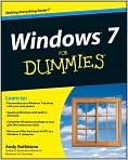 Book Cover Image. Title: Windows 7 For Dummies, Author: by Andy  Rathbone
