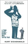 Book Cover Image. Title: The Informant (Movie Tie-in Edition): A True Story, Author: by Kurt  Eichenwald