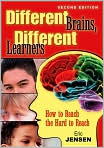 Book Cover Image. Title: Different Brains, Different Learners: How to Reach the Hard to Reach, Author: by Eric  Jensen