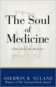 The Soul of Medicine by Sherwin B. Nuland: Book Cover