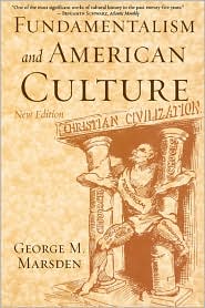 Fundamentalism and American Culture by George M. Marsden: Book Cover