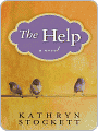 Title: The Help, Author: Kathryn  Stockett