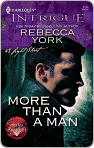 Book Cover Image. Title: More Than a Man (Harlequin Intrigue #1150), Author: by Rebecca  York