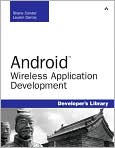 Book Cover Image. Title: Android Wireless Application Development, Author: by Shane  Conder