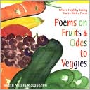 Poems on Fruits & Odes to Veggies by Judith Natelli McLaughlin: Book Cover