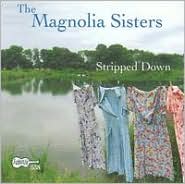 Stripped Down by Magnolia Sisters: CD Cover