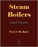 Steam Boilers - Care And Operation