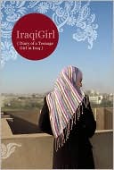 IraqiGirl Diary of a Teenage Girl in Iraq