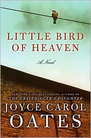 Little Bird of Heaven by Joyce Carol Oates: Book Cover