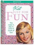 Book Cover Image. Title: Kit Just for Fun: The Make it, Play it, Solve it Book of Fun, Author: by Teri  Witkowski