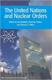 The United Nations and Nuclear Orders by Jane Boulden: Book Cover