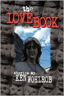 The Love Book by Ken Wohlrob: Book Cover