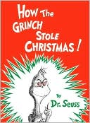 How the Grinch Stole Christmas! by Dr. Seuss: Book Cover