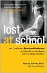 Book Cover Image. Title: Lost at School: Why Our Kids with Behavioral Challenges are Falling Through the Cracks and How We Can Help Them, Author: by Ross W  Greene