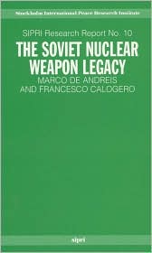 The Soviet Nuclear Weapon Legacy by Marco De Andreis: Book Cover