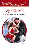 Her Secret Bridegroom by Kate Walker: Book Cover