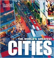 Time Out The World's Greatest Cities by Editors of Time Out: Book Cover
