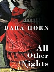 All Other Nights by Dara Horn: Book Cover