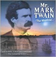 Mr. Mark Twain: The Musical by Original Cast Recording: CD Cover