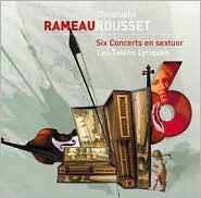 Rameau: Six Concerts en sextuor by Christophe Rousset: CD Cover