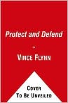 Book Cover Image. Title: Protect and Defend (Mitch Rapp Series #8), Author: Vince  Flynn