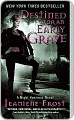 Title: Destined for an Early Grave (Night Huntress Series #4), Author: Jeaniene  Frost
