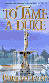 To Tame a Duke by Patricia Grasso: Book Cover