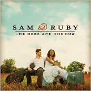 The Here and the Now by Sam & Ruby: CD Cover