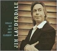 Could We Get Any Closer? by Jim Lauderdale: CD Cover