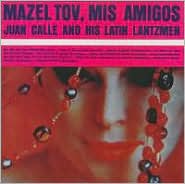 Mazel Tov, Mis Amigos by Juan Calle: CD Cover