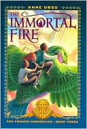 The Immortal Fire (Cronus Chronicles Series #3) by Anne Ursu: Book Cover