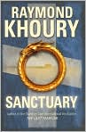 Book Cover Image. Title: Sanctuary, Author: by Raymond  Khoury