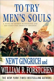 To Try Men's Souls by Newt Gingrich: Book Cover