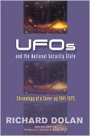 UFOs and the National Security State: Chronology of a Cover-up, 1941-1973 (June 2002)
