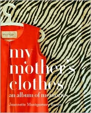  My Mother's Clothes: An Album of Memori...
