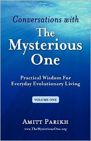 Conversations With The Mysterious One - Volume One by Amitt Parikh: Book Cover