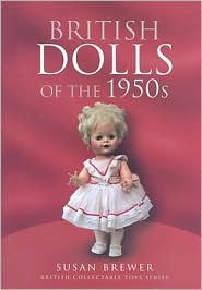 British Dolls of the 1950s by Susan Brewer: Book Cover