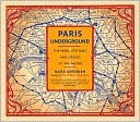 Paris Underground The Maps Stations and Design of the Metro