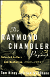 Raymond Chandler Papers: Selected Letters and Nonfiction, 1909-1959