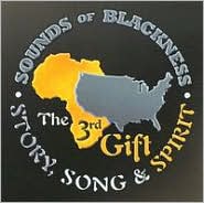 The 3rd Gift: Story, Song and Spirit by Sounds of Blackness: CD Cover