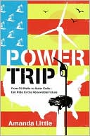 Power Trip by Amanda Little: Book Cover