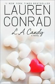 L. A. Candy (L. A Candy Series #1) by Lauren Conrad: Book Cover