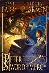 Book Cover Image. Title: Peter and the Sword of Mercy (Starcatchers Series #4), Author: by Dave  Barry
