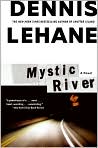 Book Cover Image. Title: Mystic River, Author: by Dennis Lehane
