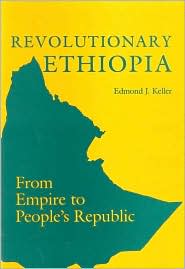 Revolutionary Ethiopia by Edmond J. Keller: Book Cover