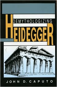 Demythologizing Heidegger by John D. Caputo: Book Cover