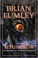 In the Moons of Borea and Elysia Titus Crow Series 56