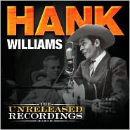 Hank Williams: The Unreleased Recordings [LP] by Hank Williams: Vinyl LP Cover