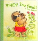 Puppy Too Small by Cyndy Szekeres: Book Cover